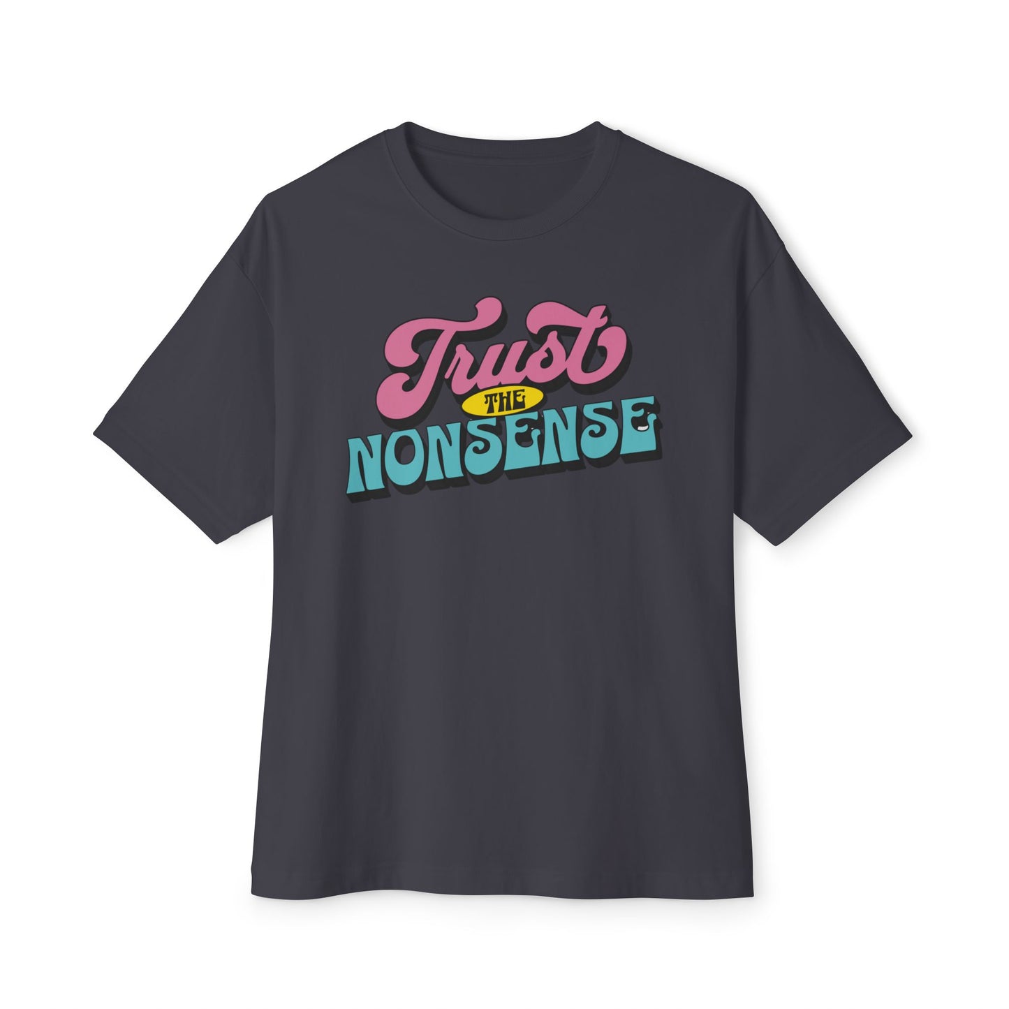 trust the nonsense boxy (adult) faded tee