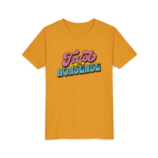 trust the nonsense (kids) tee