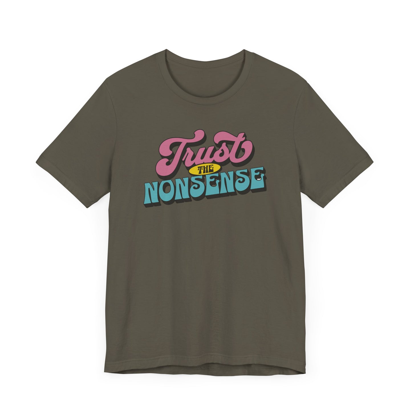 trust the nonsense slim (adult) faded tee