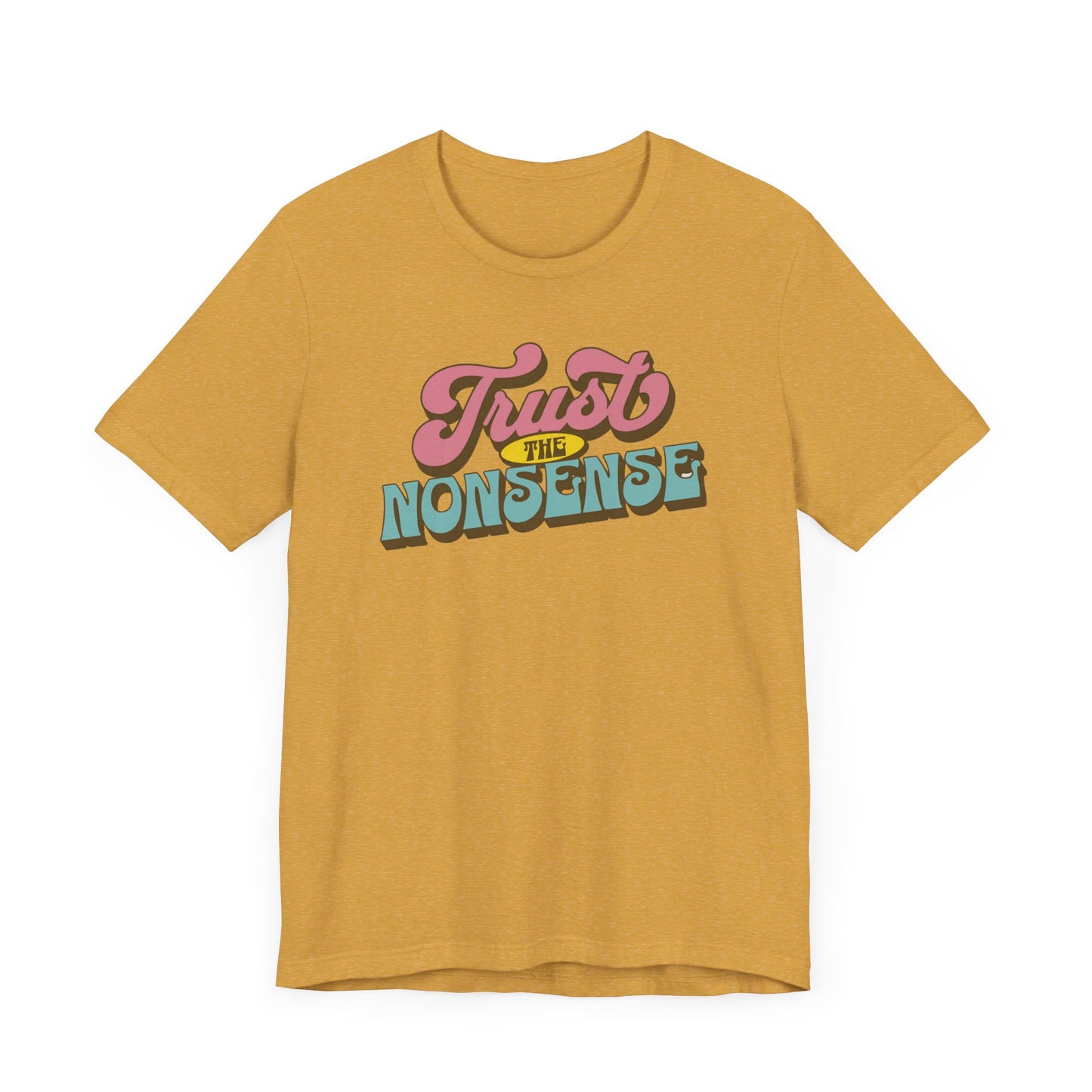trust the nonsense slim (adult) faded tee