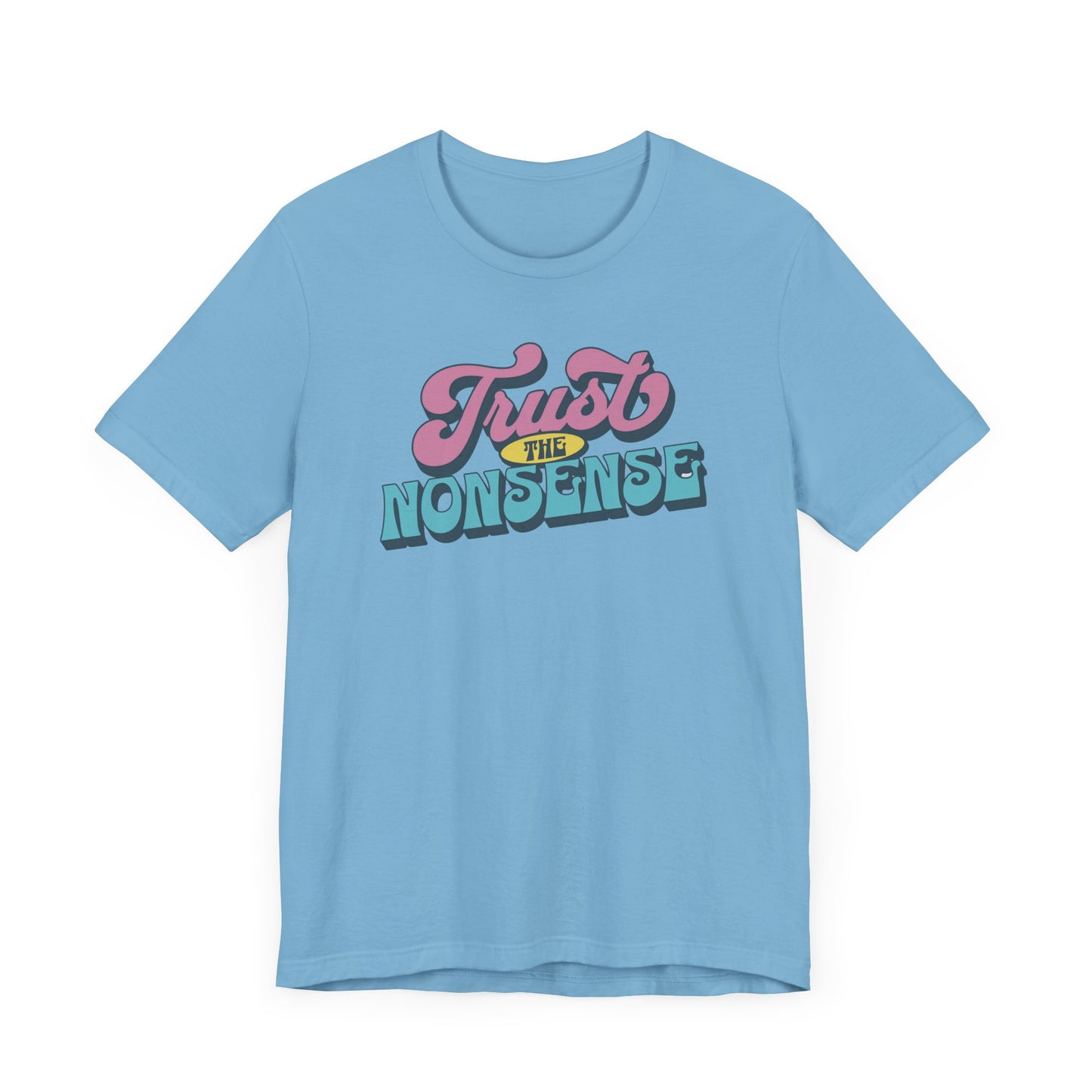 trust the nonsense slim (adult) faded tee