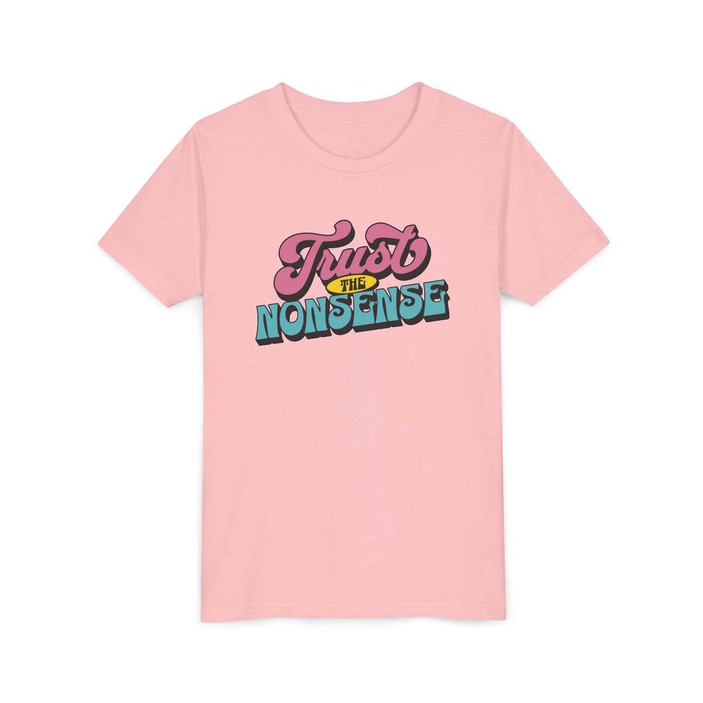 trust the nonsense (kids) tee