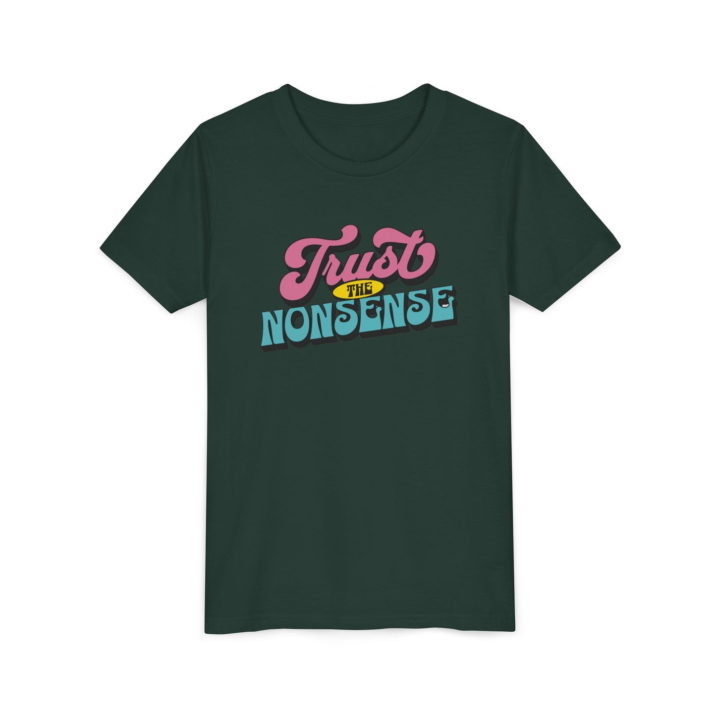 trust the nonsense (kids) tee