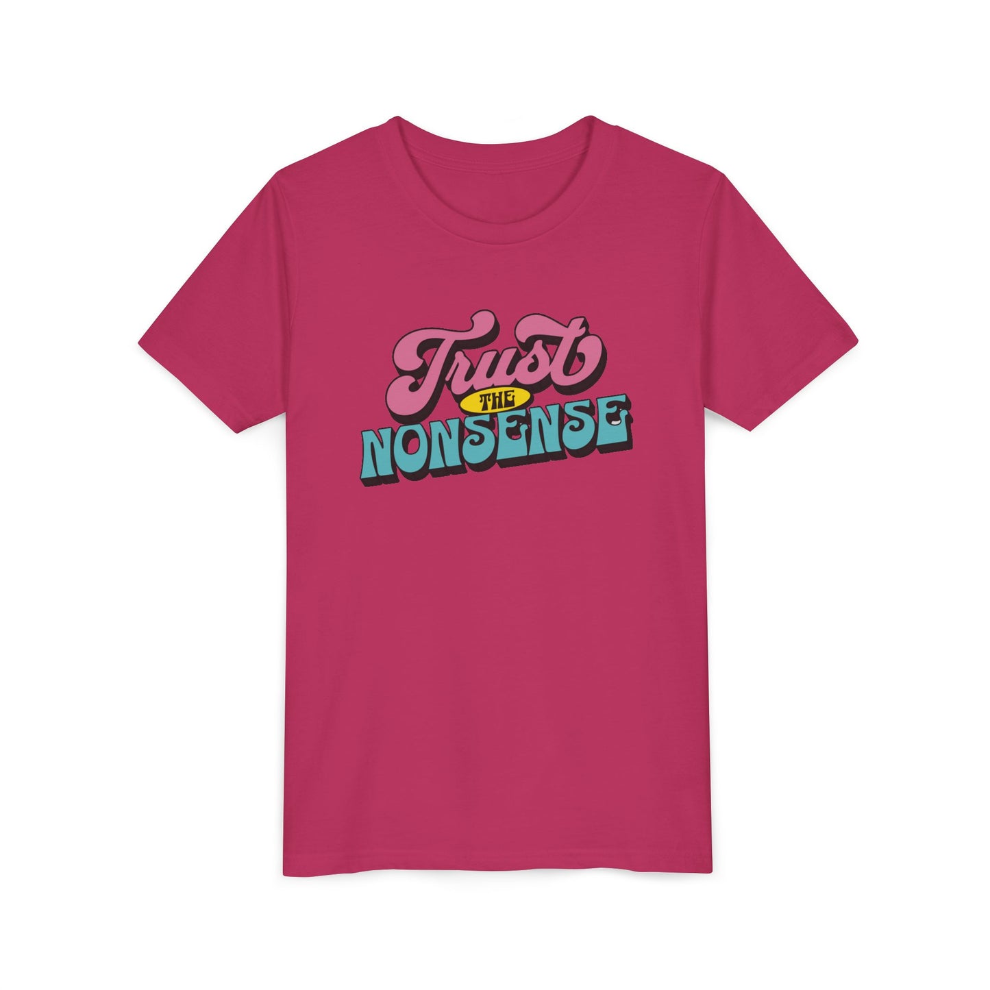 trust the nonsense (kids) tee