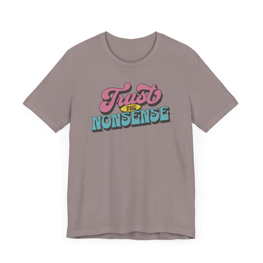 trust the nonsense slim (adult) faded tee