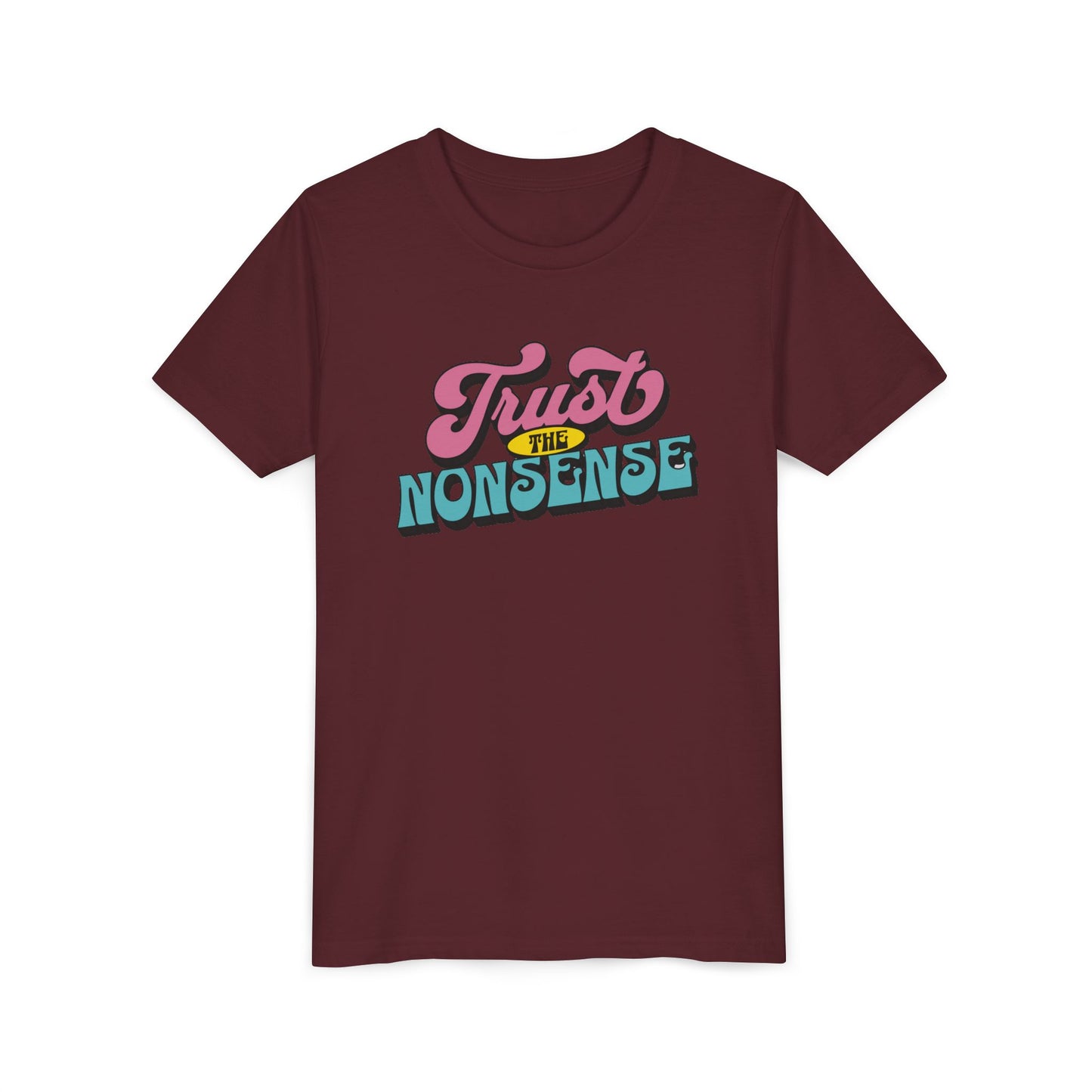 trust the nonsense (kids) tee
