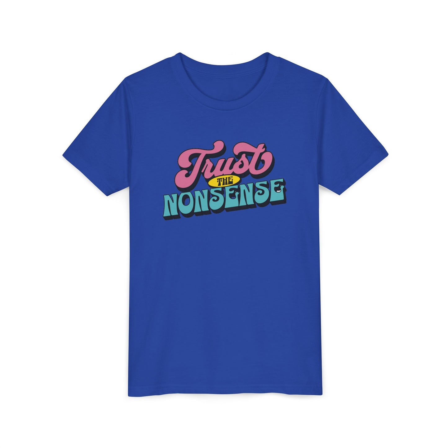 trust the nonsense (kids) tee