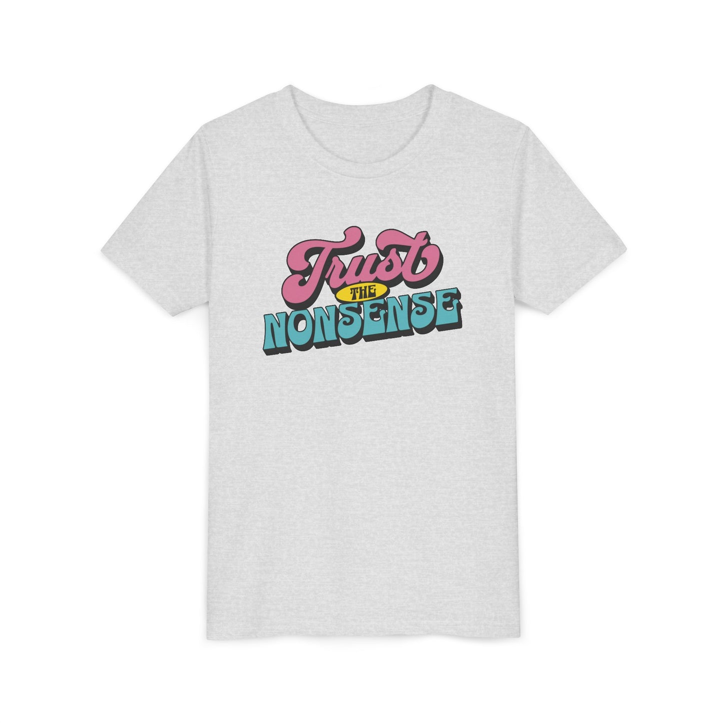 trust the nonsense (kids) tee