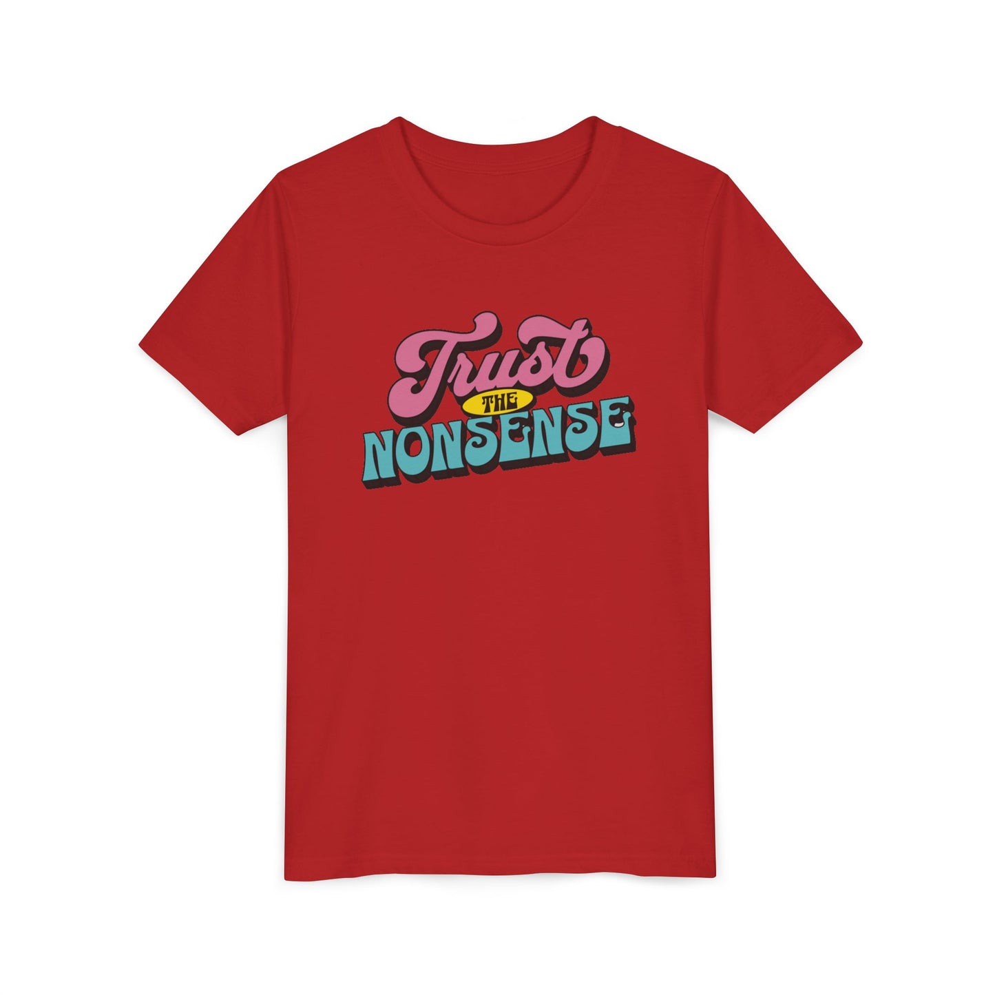 trust the nonsense (kids) tee