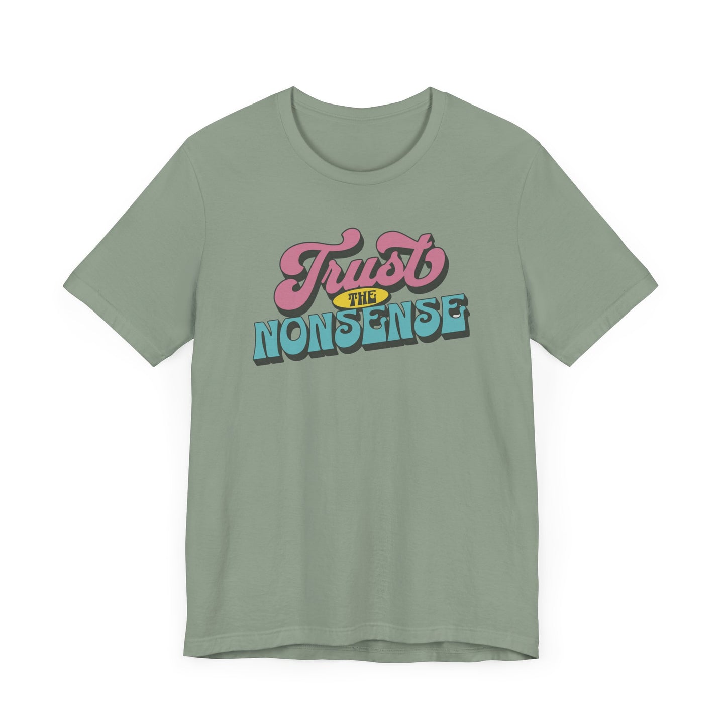 trust the nonsense slim (adult) faded tee
